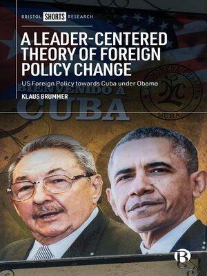 cover image of A Leader-Centered Theory of Foreign Policy Change